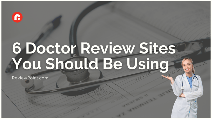6 Doctor Review Sites You Should Be Using