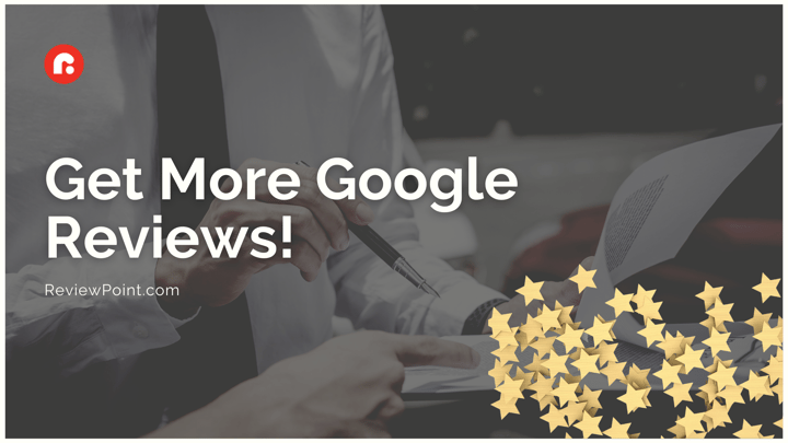 Get more Google reviews!